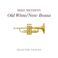 Old Wine / New Bossa